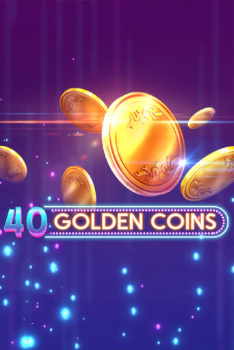 40 Golden Coins демо игра | Вулкан Слотс бесплатно и без регистрации