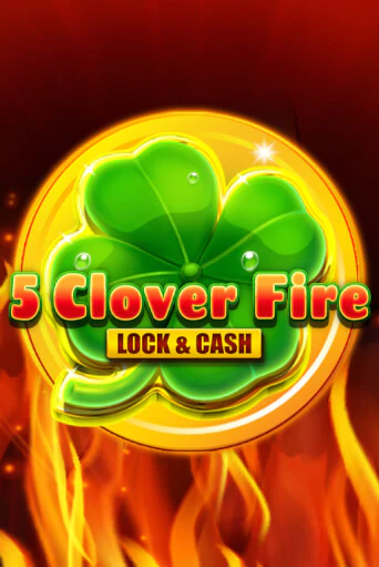 5 Clover Fire Lock & Cash демо игра | Вулкан Слотс бесплатно и без регистрации