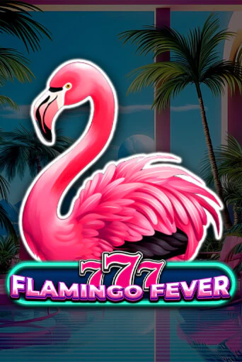 777 - Flamingo Fever демо игра | Вулкан Слотс бесплатно и без регистрации