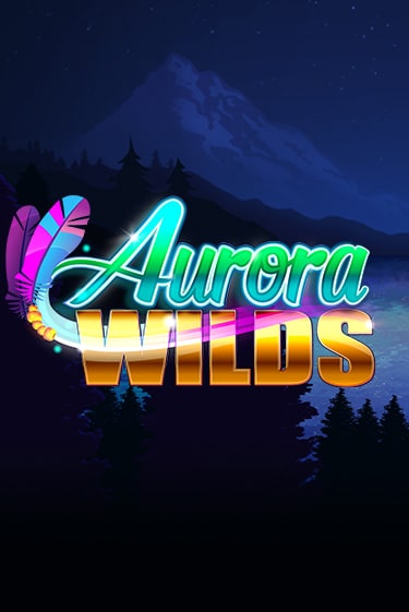 Aurora Wilds демо игра | Вулкан Слотс бесплатно и без регистрации