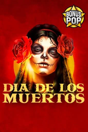 Dia De Los Muertos демо игра | Вулкан Слотс бесплатно и без регистрации