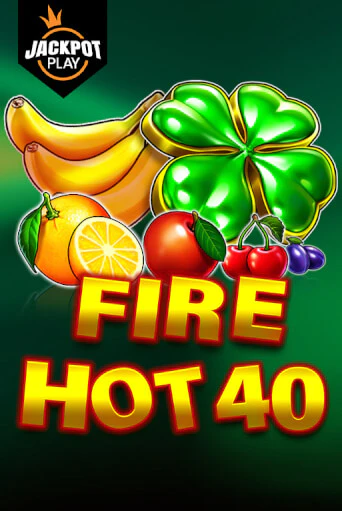 Fire Hot 40 Jackpot Play демо игра | Вулкан Слотс бесплатно и без регистрации
