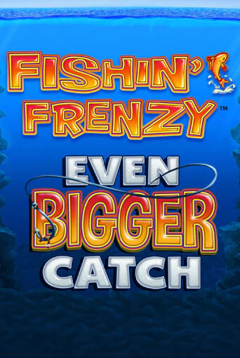 Fishin Frenzy Even Bigger Catch демо игра | Вулкан Слотс бесплатно и без регистрации