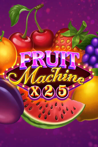 Fruit Machine x25 демо игра | Вулкан Слотс бесплатно и без регистрации