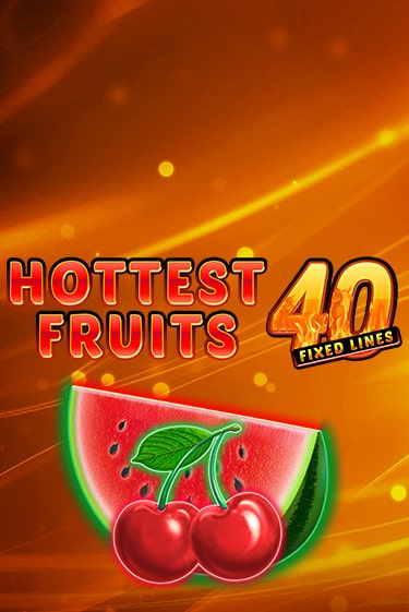 Hottest Fruits 40 демо игра | Вулкан Слотс бесплатно и без регистрации