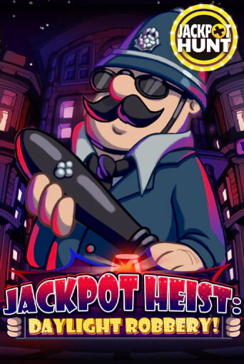 Jackpot Heist: Daylight Robbery демо игра | Вулкан Слотс бесплатно и без регистрации