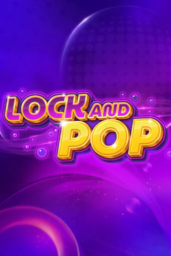 Lock and Pop демо игра | Вулкан Слотс бесплатно и без регистрации