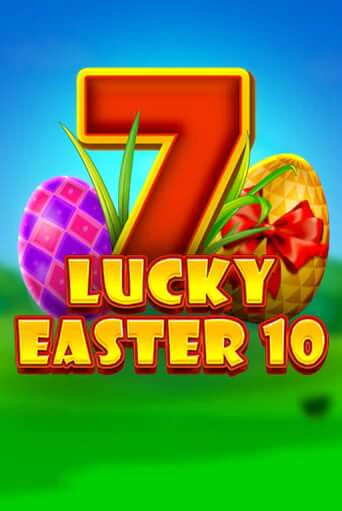 Lucky Easter 10 демо игра | Вулкан Слотс бесплатно и без регистрации