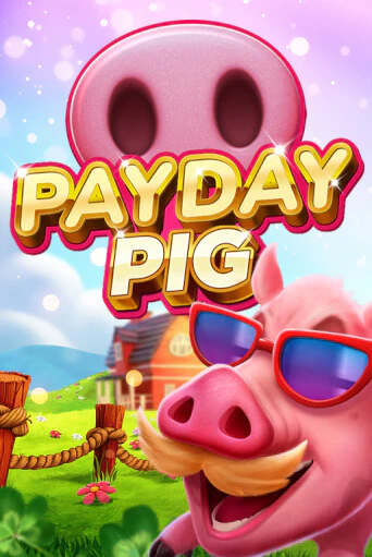 Payday Pig демо игра | Вулкан Слотс бесплатно и без регистрации
