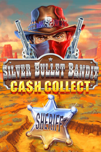 Silver Bullet Bandit: Cash Collect демо игра | Вулкан Слотс бесплатно и без регистрации