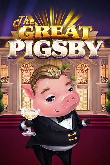 The Great Pigsby демо игра | Вулкан Слотс бесплатно и без регистрации