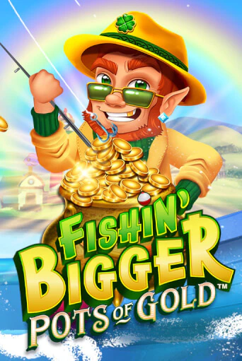 Fishin' Bigger Pots Of Gold™ демо игра | Вулкан Слотс бесплатно и без регистрации