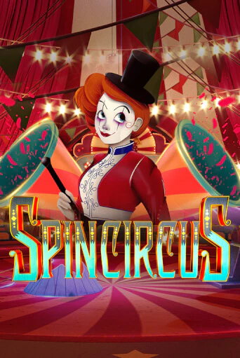 Spin Circus демо игра | Вулкан Слотс бесплатно и без регистрации