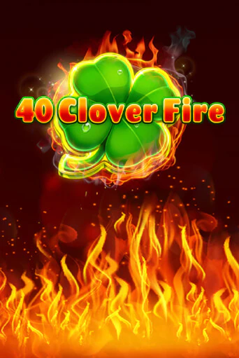 40 Clover Fire демо игра | Вулкан Слотс бесплатно и без регистрации